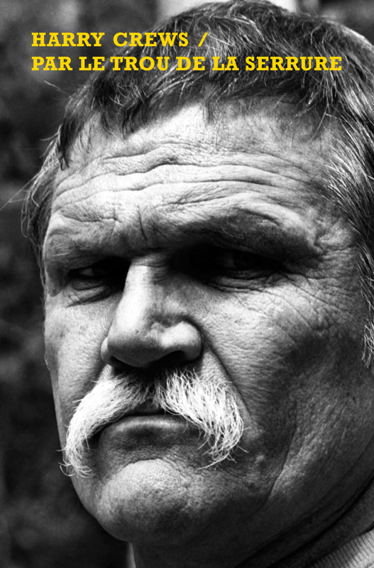Harry Crews-Par-le-trou-de-la-serrure